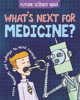 Future Science Now!: Medicine book