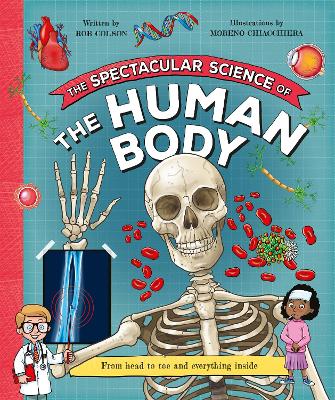 The Spectacular Science of the Human Body book