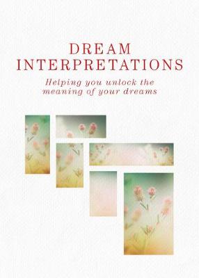 Dream Interpretations: Helping you unlock the meaning of your dreams book