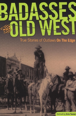 Badasses of the Old West book