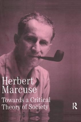 Towards a Critical Theory of Society by Herbert Marcuse