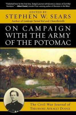 The On Campaign with the Army of the Potomac by Stephen W. Sears