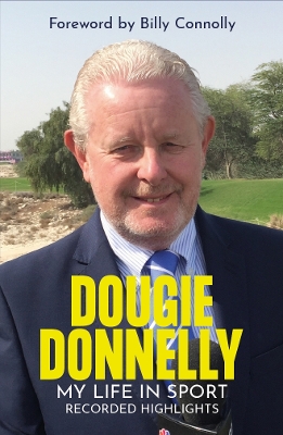 Dougie Donnelly: Recorded Highlights - My Life in Sport book