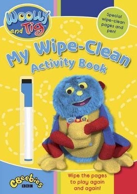 Woolly and Tig: My Wipe-Clean Activity Book book