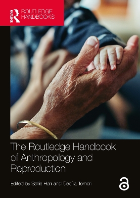 The Routledge Handbook of Anthropology and Reproduction book