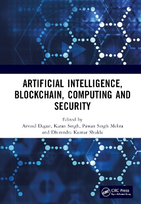 Artificial Intelligence, Blockchain, Computing and Security SET: Proceedings of the International Conference on Artificial Intelligence, Blockchain, Computing and Security (ICABCS 2023), Gr. Noida, UP, India, 24 - 25 February 2023 book