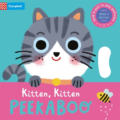 Kitten, Kitten, PEEKABOO: With grab-and-pull pages and a mirror book