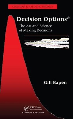 Decision Options: The Art and Science of Making Decisions by Gill Eapen