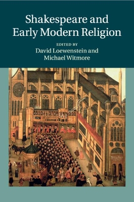 Shakespeare and Early Modern Religion by David Loewenstein