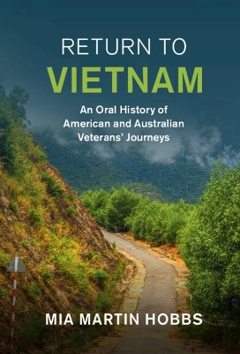 Return to Vietnam: An Oral History of American and Australian Veterans' Journeys book