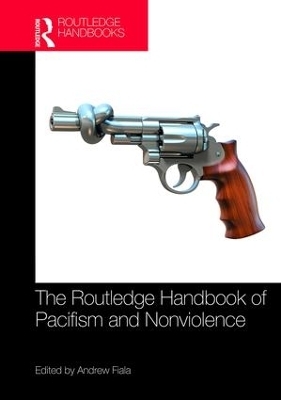 Routledge Handbook of Pacifism and Nonviolence book
