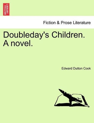 Doubleday's Children. a Novel. by Edward Dutton Cook