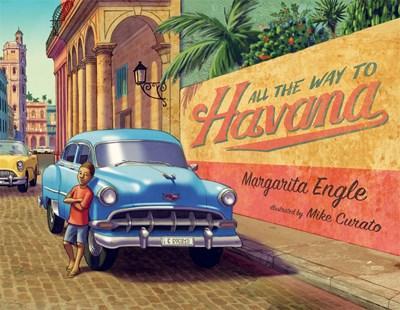 All the Way to Havana by Margarita Engle