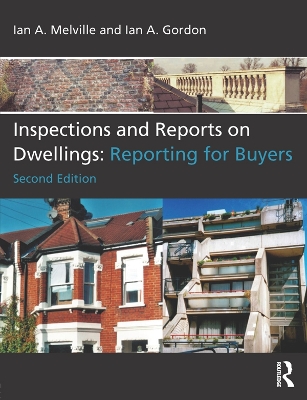 Inspections and Reports on Dwellings: Reporting for Buyers by Ian A. Melville