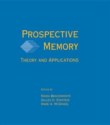 Prospective Memory: Theory and Applications book