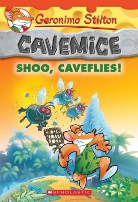 Geronimo Stilton Cavemice: #14 Shoo Caveflies! book