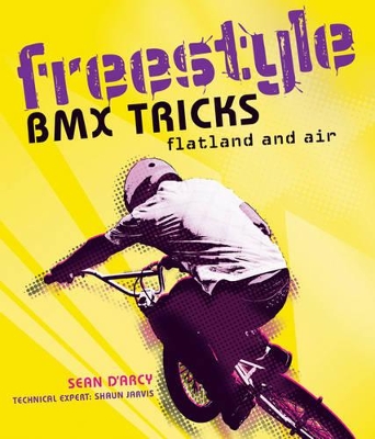 Freestyle BMX Tricks: Flatland and Air book