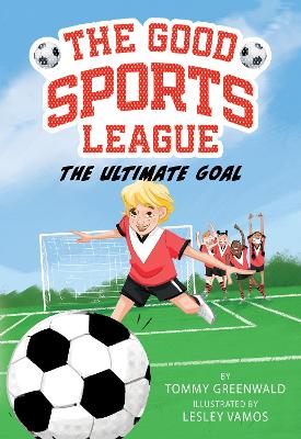 The Ultimate Goal (Good Sports League #1) book