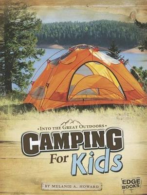 Camping for Kids by ,Melanie,A. Howard