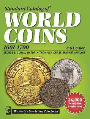 Standard Catalog of World Coins, 1601-1700 by George S. Cuhaj