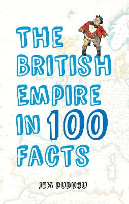 British Empire in 100 Facts book