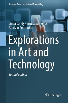 Explorations in Art and Technology by Linda Candy