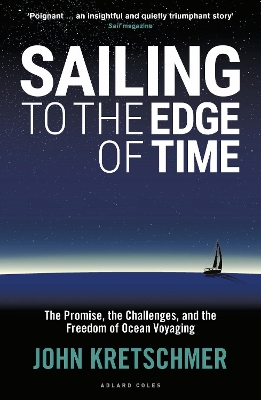 Sailing to the Edge of Time: The Promise, the Challenges, and the Freedom of Ocean Voyaging book