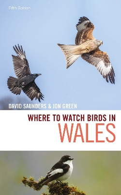 Where to Watch Birds in Wales by David Saunders