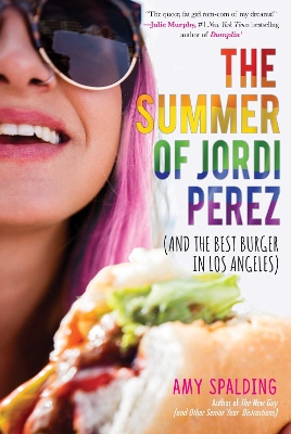 Summer of Jordi Perez (And the Best Burger in Los Angeles) by Amy Spalding