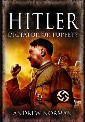 Hitler: Dictator or Puppet? book