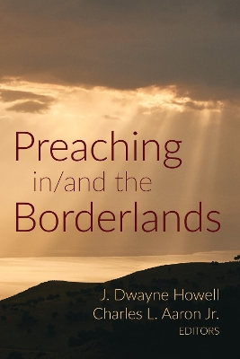 Preaching in/and the Borderlands book