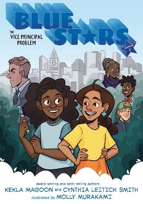 Blue Stars: Mission One: The Vice Principal Problem: A Graphic Novel by Kekla Magoon