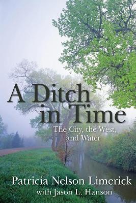 A Ditch in Time: The City, the West and Water book