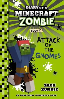 Diary of a Minecraft Zombie #15: Attack of the Gnomes book