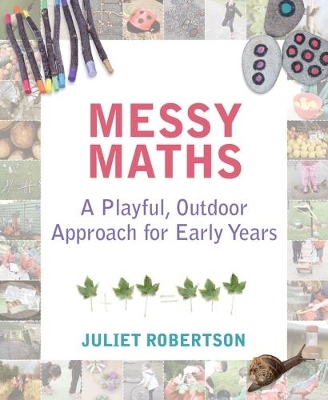 Messy Maths by Juliet Robertson