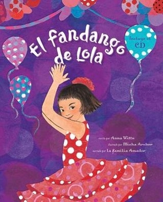 El Fandango De Lola (Spanish) by Anna Witte