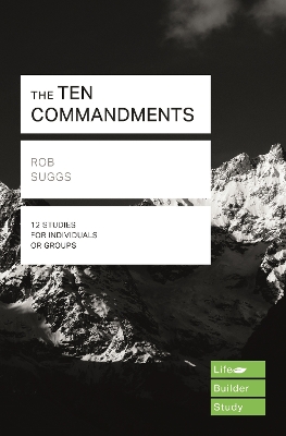 The Ten Commandments (Lifebuilder Study Guides) book