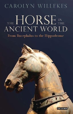 Horse in the Ancient World by Carolyn Willekes