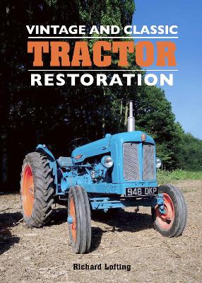 Vintage and Classic Tractor Restoration book