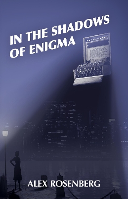 In the Shadows of Enigma: A Novel book