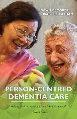 Person-Centred Dementia Care, Second Edition by Dawn Brooker