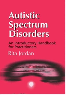Autistic Spectrum Disorders by Rita Jordan