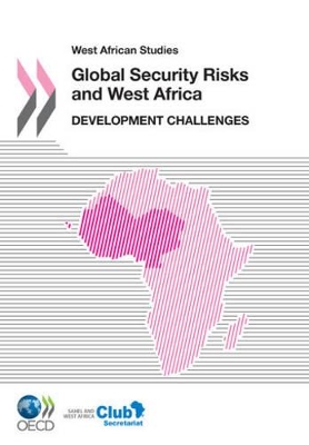 West African Studies: Global Security Risks and West Africa: Development Challenges book