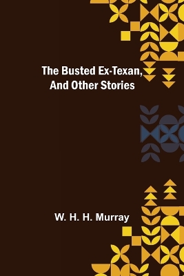 The Busted Ex-Texan, and Other Stories book