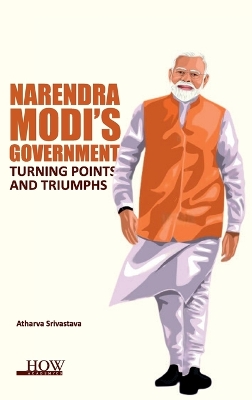 Narendra Modi's Government - Turning Points and Triumphs book