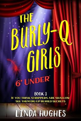 The Burly Q Girls: 6' Under book