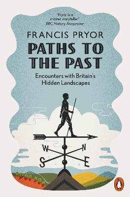 Paths to the Past: Encounters with Britain's Hidden Landscapes book