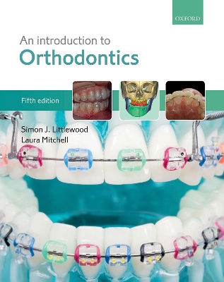 An An Introduction to Orthodontics by Laura Mitchell