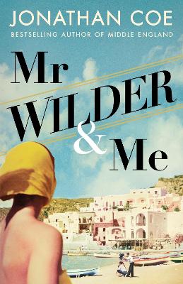 Mr Wilder and Me by Jonathan Coe