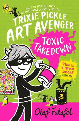 Trixie Pickle Art Avenger: Toxic Takedown book